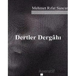 Dertler Dergahı - Mehmet Rıfat Sancar - Klaros Yayınları