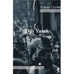 Düş Yasak - Kifayet Ceylan - Klaros Yayınları