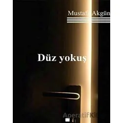 Düz Yokuş - Mustafa Akgün - Klaros Yayınları