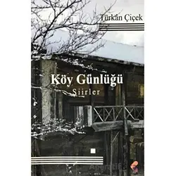 Köy Günlüğü - Türkan Çiçek - Klaros Yayınları