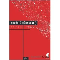 Yolüstü Uğrakları - Bozan Yaman - Klaros Yayınları