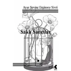 Saklı Sancılar - Ayşe Sevinç Erginsoy Sivri - Klaros Yayınları
