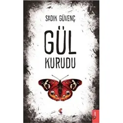 Gül Kurudu - Sadık Güvenç - Klaros Yayınları