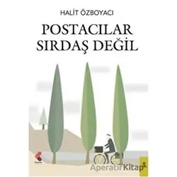Postacılar Sırdaş Değil - Halit Özboyacı - Klaros Yayınları