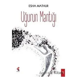 Uğurun Mantığı - Esha Mathur - Klaros Yayınları