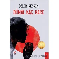 Dünya Kaç Kare - Özlem Keskin - Klaros Yayınları