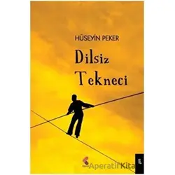 Dilsiz Tekneci - Hüseyin Peker - Klaros Yayınları