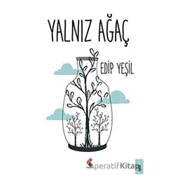 Yalnız Ağaç - Edip Yeşil - Klaros Yayınları