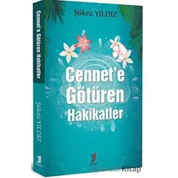 Cennet’e Götüren Hakikatler - Şükrü Yıldız - Demlik Yayınları