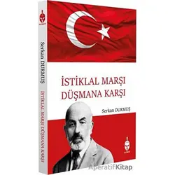 İstiklal Marşı Düşmana Karşı - Serkan Durmuş - Patriot Yayınları