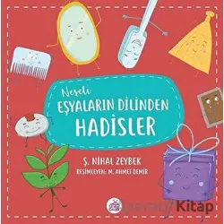 Neşeli Eşyaların Dilinden Hadisler - Şerife Nihal Zeybek - Okur Çocuk
