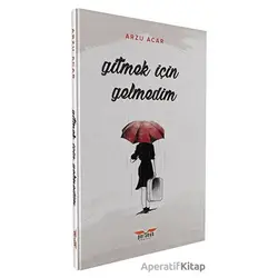Gitmek İçin Gelmedim - Arzu Acar - Perseus