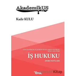 Akademikus İş Hukuku Ders Notları - Kadir Kulu - Temsil Kitap