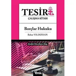 Borçlar Hukuku - Tesir Çalışma Kitabı - Bahar Yıldızhan - Temsil Kitap