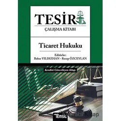 Tesir Çalışma Kitabı - Ticaret Hukuku - Recep Özceylan - Temsil Kitap