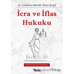 İcra ve İflas Hukuku - Mustafa Ahmet Şengel - Temsil Kitap