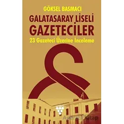 Galatasaray Liseli Gazeteciler - Göksel Basmacı - Urzeni Yayıncılık