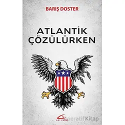 Atlantik Çözülürken - Barış Doster - Asi Kitap