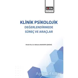 Klinik Psikolojik Değerlendirmede Süreç ve Araçlar
