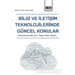 Bilgi ve İletişim Teknolojilerinde Güncel Konular - Serkan Ada - Eğitim Yayınevi - Bilimsel Eserler