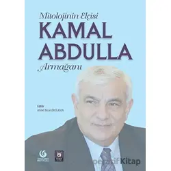 Mitolojinin Elçisi Kamal Abdulla Armağanı - Ahmet Bican Ercilasun - Tedev Yayınları