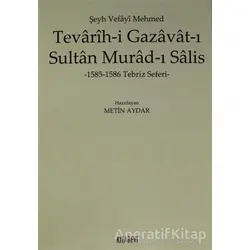 Tevarih-i Gazavat-ı Sultan Murad-ı Salis - Metin Aydar - Kitabevi Yayınları