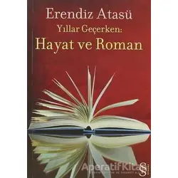 Hayat ve Roman - Erendiz Atasü - Everest Yayınları