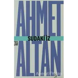 Sudaki İz - Ahmet Altan - Everest Yayınları