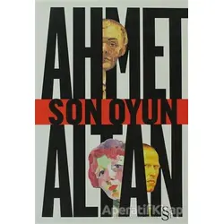 Son Oyun - Ahmet Altan - Everest Yayınları