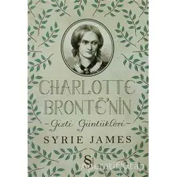 Charlotte Bronte’nin Gizli Günlükleri - Syrie James - Everest Yayınları