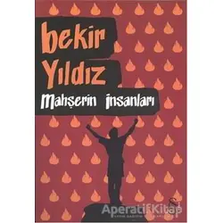 Mahşerin İnsanları - Bekir Yıldız - Everest Yayınları