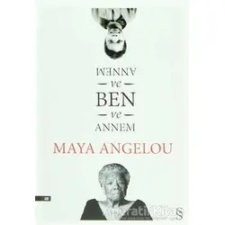 Annem ve Ben - Maya Angelou - Everest Yayınları