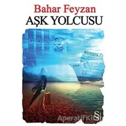 Aşk Yolcusu - Bahar Feyzan - Everest Yayınları