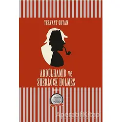 Abdülhamid ve Sherlock Holmes - Yervant Odyan - Everest Yayınları