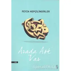 Arada Aşk Var - Feyza Hepçilingirler - Everest Yayınları