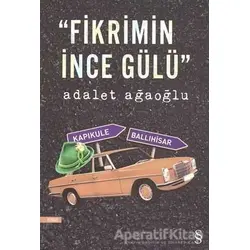 Fikrimin İnce Gülü - Adalet Ağaoğlu - Everest Yayınları