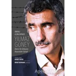 İmralı Günlerinde Yılmaz Güney - Nihat Behram - Everest Yayınları