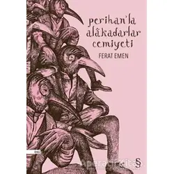 Perihan’la Alakadarlar Cemiyeti - Ferat Emen - Everest Yayınları