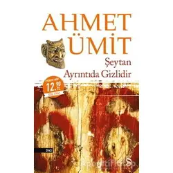 Şeytan Ayrıntıda Gizlidir (Midi Boy) - Ahmet Ümit - Everest Yayınları