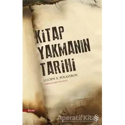 Kitap Yakmanın Tarihi - Lucien X. Polastron - Everest Yayınları