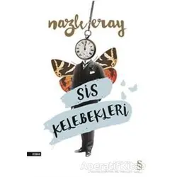Sis Kelebekleri - Nazlı Eray - Everest Yayınları