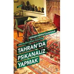 Tahran’da Psikanaliz Yapmak - Gohar Homayounpour - Everest Yayınları