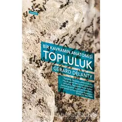 Bir Kavramın Anatomisi Topluluk - Gerard Delanty - Everest Yayınları