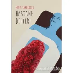 Hastane Defteri - Melik Saraçoğlu - Everest Yayınları