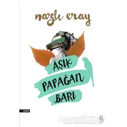 Aşık Papağan Barı - Nazlı Eray - Everest Yayınları
