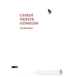 Cesedi Nereye Gömelim - Cevdet Karal - Everest Yayınları