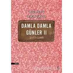 Damla Damla Günler 2 1977-1983 - Adalet Ağaoğlu - Everest Yayınları