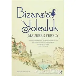 Bizans’a Yolculuk - Maureen Freely - Everest Yayınları
