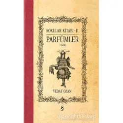 Kokular Kitabı 2 - Parfümler - Vedat Ozan - Everest Yayınları