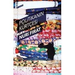 Politikanın Kürtçesi - Nuri Fırat - Everest Yayınları